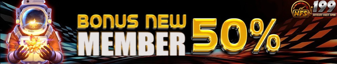 BONUE NEW MEMBER 50%