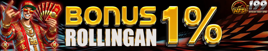 BONUS ROLLINGAN 1% SLOT & LIVE CASINO